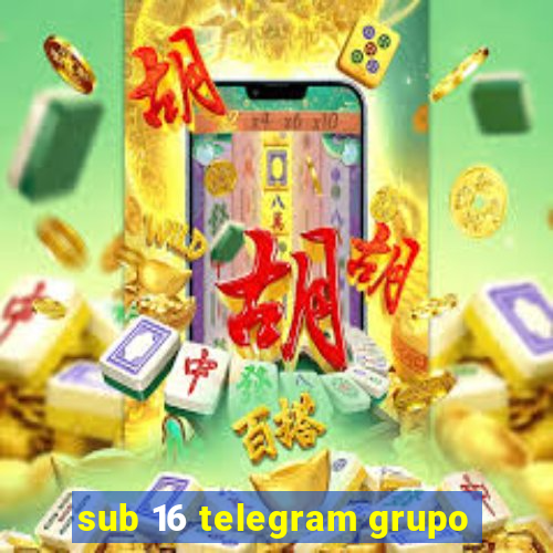 sub 16 telegram grupo